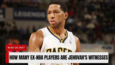 how many ex nba players are jehovahs witness|How Many ex